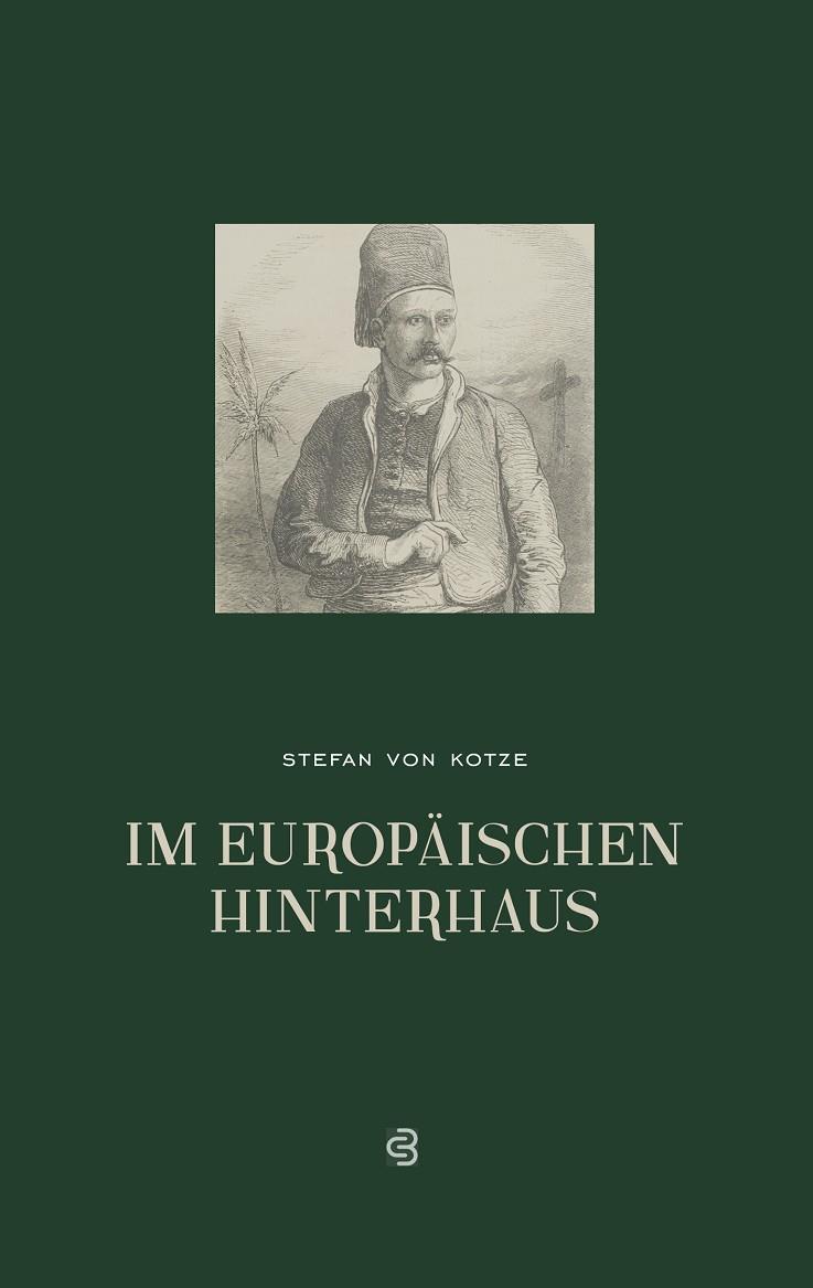 IM EUROPÄISCHEN HINTERHAUS | 9783750435001 | VON KOTZE, STEFAN