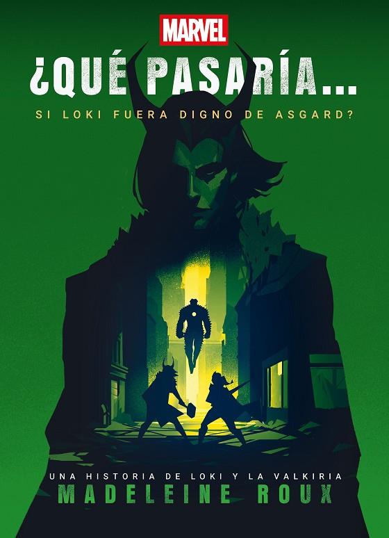 QUÉ PASARÍA SI LOKI FUERA DIGNO DE ASGARD? | 9788410362253 | ROUX, MADELEINE/MARVEL