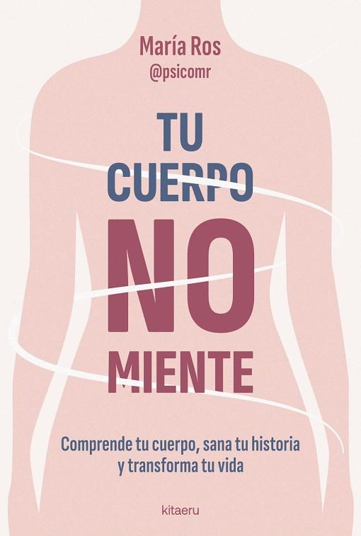 TU CUERPO NO MIENTE | 9788410428539 | ROS, MARÍA