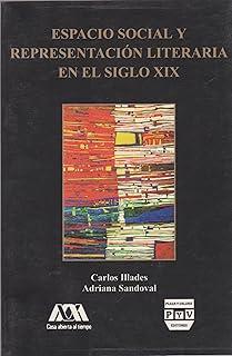 ESPACIO SOCIAL REPRESENTACIÓN LITERARIA S.XIX | 9789688567739