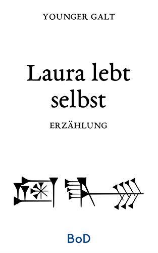 LAURA LEBT SELBST | 9783751914758 | GALT, YOUNGER