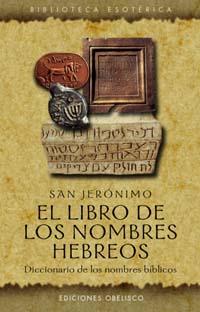 LIBRO DE LOS NOMBRES HEBREOS, EL | 9788477209331 | SAN JERONIMO