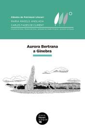 AURORA BERTRANA A GINEBRA | 9788484585077 | VILALLONGA VIVES, MARIÀNGELA