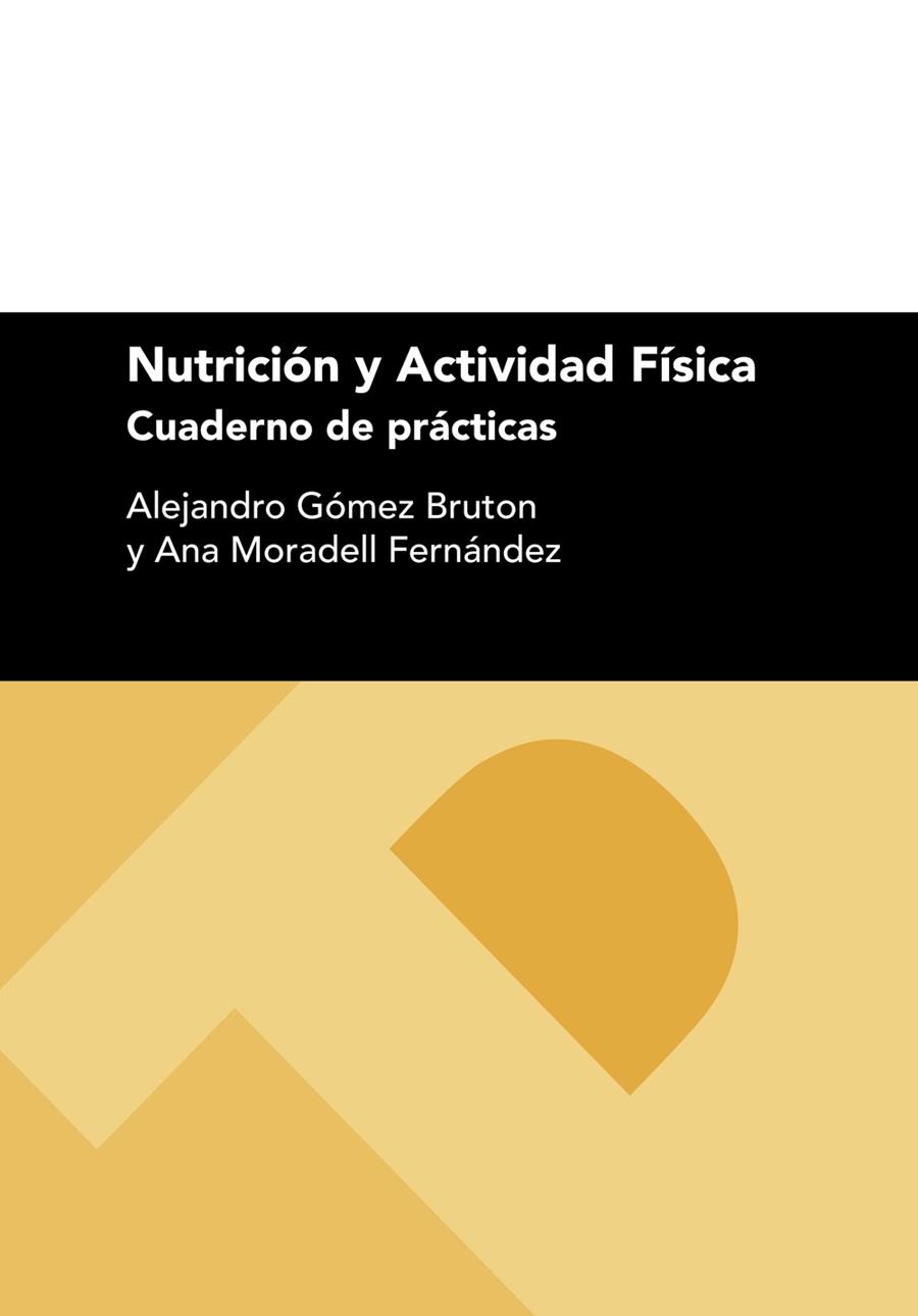 NUTRICIÓN Y ACTIVIDAD FÍSICA | 9788413400877 | GÓMEZ BRUTON, ALEJANDRO / MORADELL FERNÁNDEZ, ANA