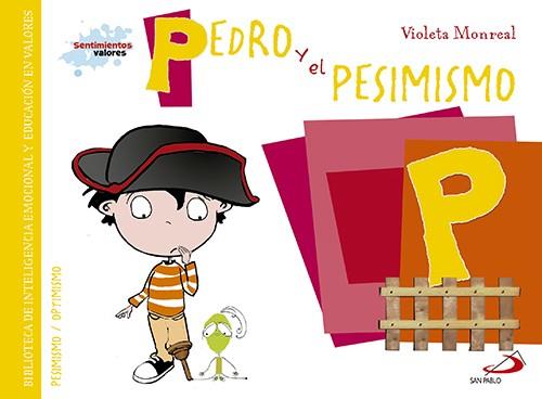 PEDRO Y EL PESIMISMO | 9788428549998 | MONREAL, VIOLETA
