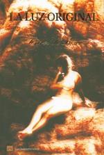 LUZ ORIGINAL, LA | 9788493527655 | BOWÉ, CAROL DE