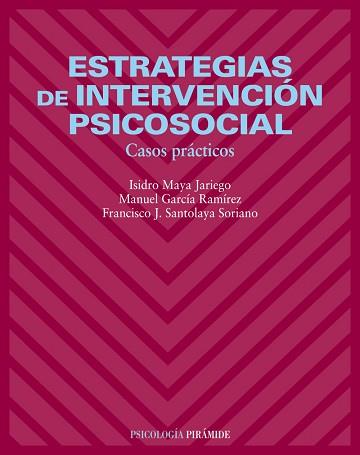 ESTRATEGIAS DE INTERVENCION PSICOSOCIAL : CASOS PRACTICOS | 9788436821444 | MAYA, ISIDRO