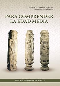 PARA COMPRENDER LA EDAD MEDIA | 9788447217748 | VILLALBA RUIZ DE TOLEDO, FRANCISCO JAVIER / NOVOA PORTELA, FELICIANO