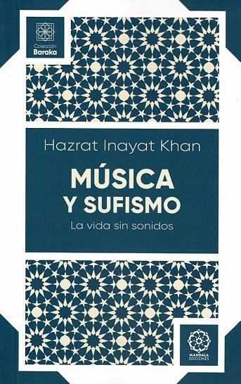 MÚSICA Y SUFISMO. LA VIDA SIN SONIDOS | 9788410194168 | KHAN, HAZRAT INAYAT