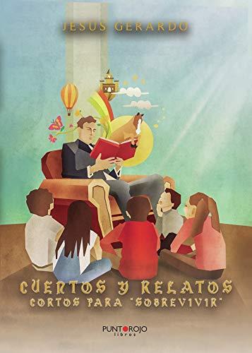CUENTOS Y RELATOS CORTOS PARA SOBREVIVIR | 9788418161353 | GERARDO DOMÍNGUEZ, JESÚS