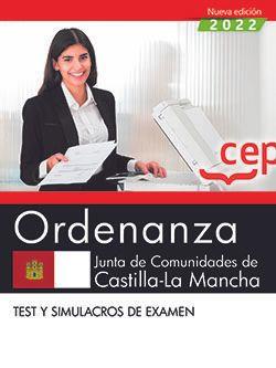 ORDENANZA. JUNTA DE COMUNIDADES DE CASTILLA-LA MANCHA. TEST Y SIMULACROS DE EXAM | 9788419455598 | EDITORIAL CEP