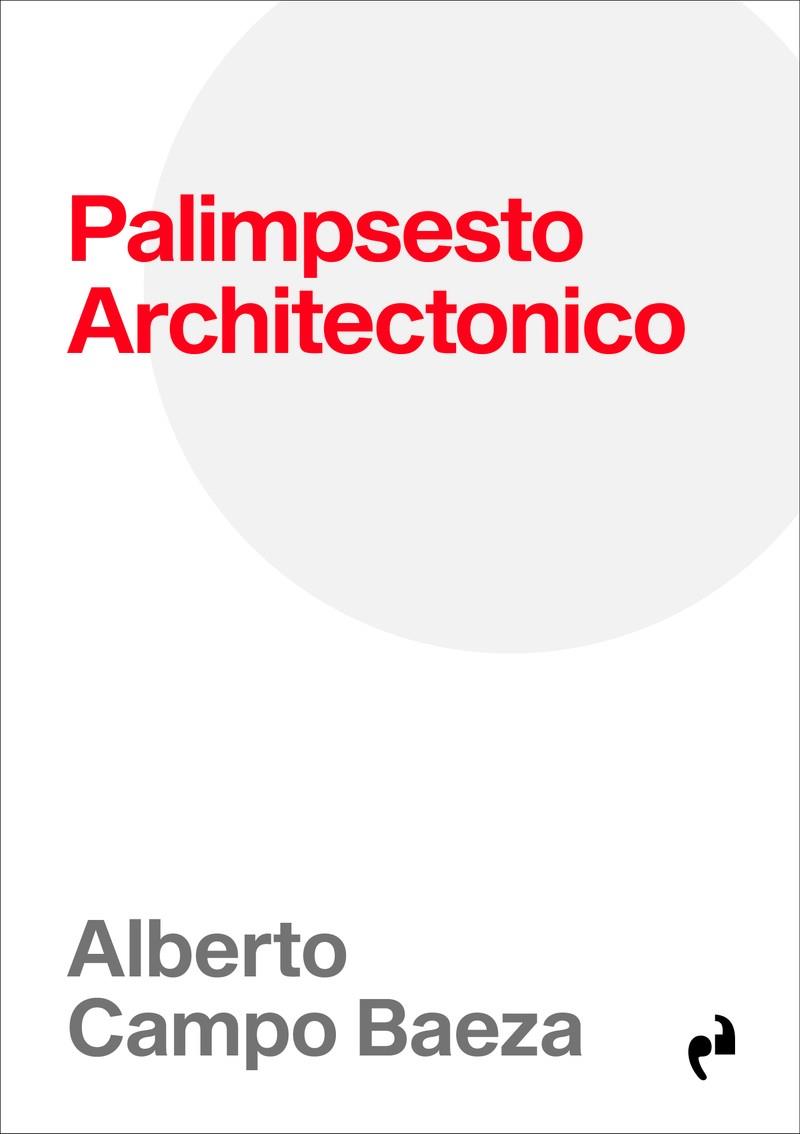 PALIMPSESTO ARCHITECTONICO | 9791387634469 | CAMPO BAEZA, ALBERTO