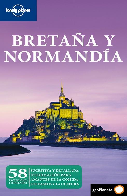 BRETAÑA Y NORMANDIA : LONELY PLANET [2010] | 9788408089605 | OLIVER BERRY/PETER DRAGICEVICH