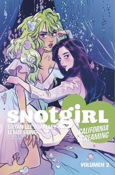 SNOTGIRL 02 : CALIFORNIA SCREAMING | 9788467939279 | LEE O'MALLEY, BRYAN / HUNG, LESLIE