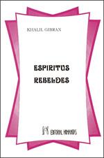 ESPIRITUS REBELDES | 9788479101763 | GIBRÁN, KHALIL