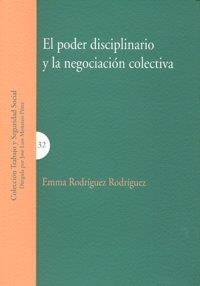 PODER DISCIPLINARIO Y LA NEGOCIACION COLECTIVA, EL | 9788498363616 | RODRIGUEZ RODRIGUEZ, EMMA