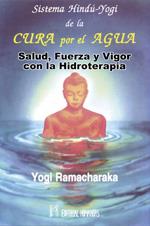 SISTEMA HINDU-YOGUI DE LA CURA POR EL AGUA | 9788479100759 | YOGI RAMACHARAKA