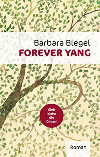 FOREVER YANG | 9783735720368 | BIEGEL, BARBARA