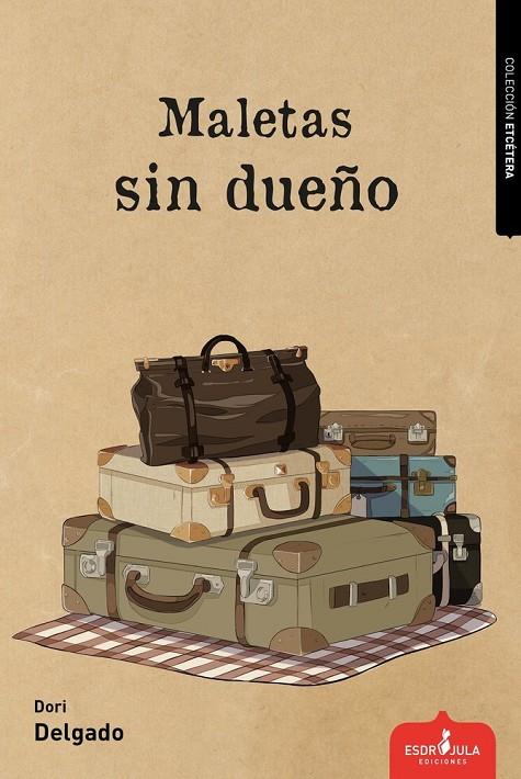 MALETAS SIN DUEÑO | 9791399184020 | DELGADO, DORI