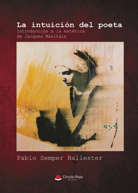 INTUICIÓN DEL POETA, LA | 9788410973190 | SEMPER BALLESTER, PABLO