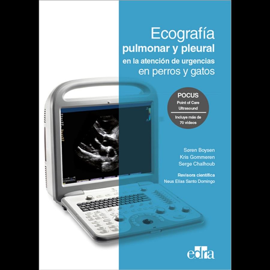 ECOGRAFIA PULMONAR Y PLEURAL EN LA ATENCIÓN DE URGENCIAS DE PERROS Y GATOS | 9788418020674 | BOYSEN, SØREN / GOMMEREN, KRIS / CHALHOUB, SERGE