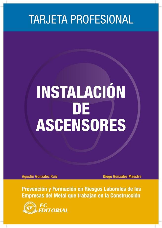 INSTALACIONES DE ASCENSORES | 9788492735204 | GONZÁLEZ RUIZ, AGUSTÍN