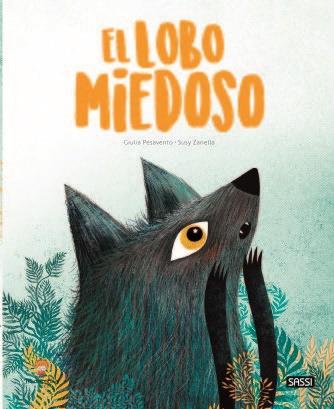 LOBO MIEDOSO, EL | 9788418127373 | Pesavento, G. / Zanella, S.