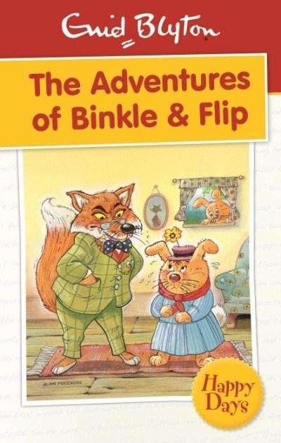 ADVENTURES OF BINKLE AND FLIP, THE | 9780753725801 | BLYTON, ENID