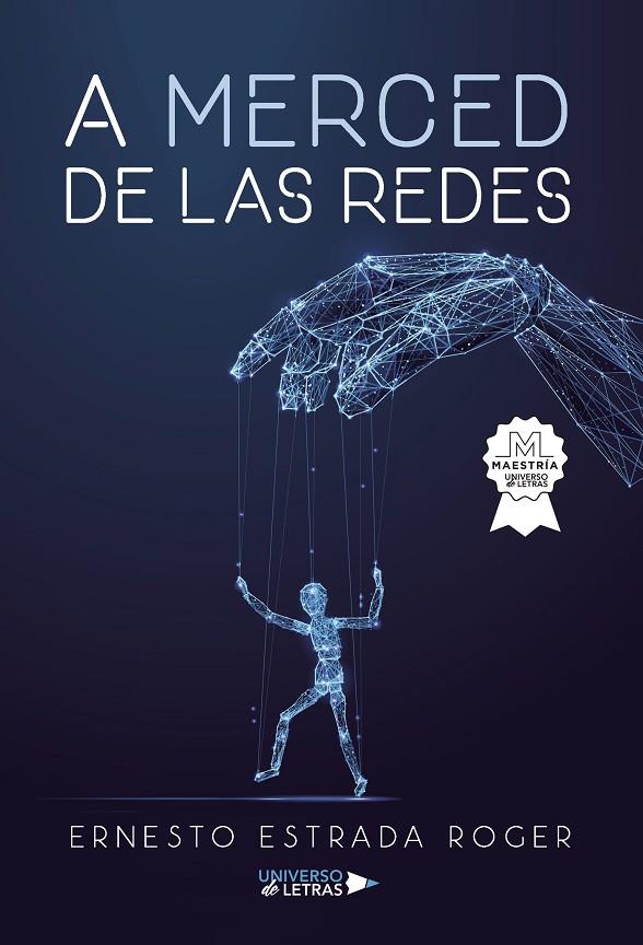A MERCED DE LAS REDES | 9788419614988 | ESTRADA ROGER, ERNESTO