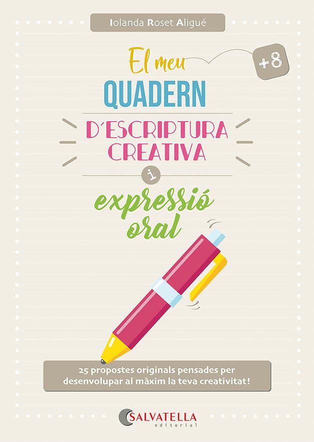 MEU QUADERN D'ESCRIPTURA CREATIVA I EXPRESSIÓ ORAL, EL | 9791388022050 | ROSET ALIGUÉ, IOLANDA