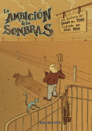 AMBICIÓN DE LAS SOMBRAS, LA | 9788409696895 | DEL TORO, DANNY