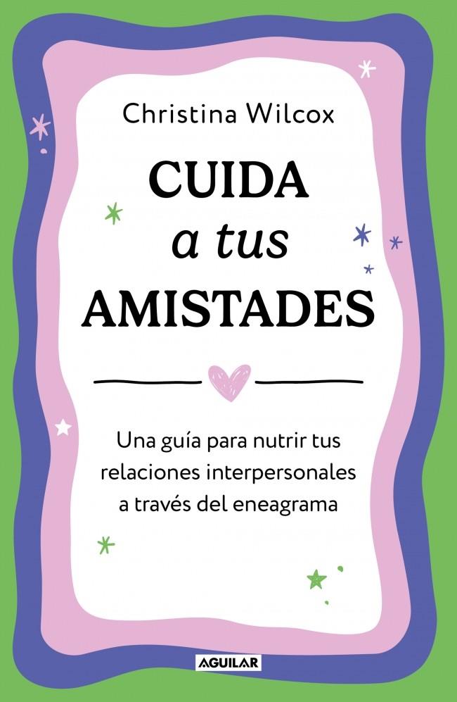 CUIDA A TUS AMISTADES | 9788403526211 | WILCOX, CHRISTINA