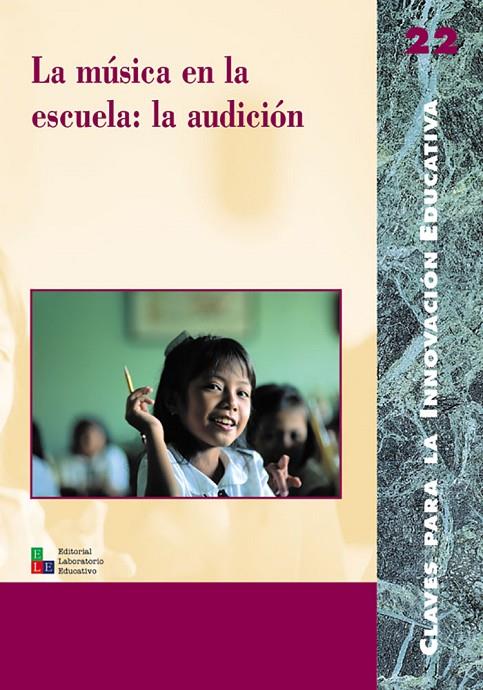 MÚSICA EN LA ESCUELA, LA : LA AUDICIÓN | 9788478273003 | BALLESTÉ FERNÁNDEZ, RAMON / BARRIOS MANZANO, Mª DEL PILAR / BRASÓ CAMPDERRÓS, MONTSERRAT / CENTENO M