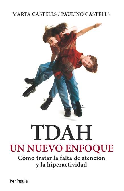TDAH. UN NUEVO ENFOQUE | 9788499421445 | CASTELLS, PAULINO