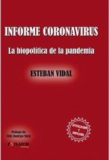INFORME CORONAVIRUS. LA BIOPOLÍTICA DE LA PANDEMIA | 9788468554488 | VIDAL PÉREZ, ESTEBAN