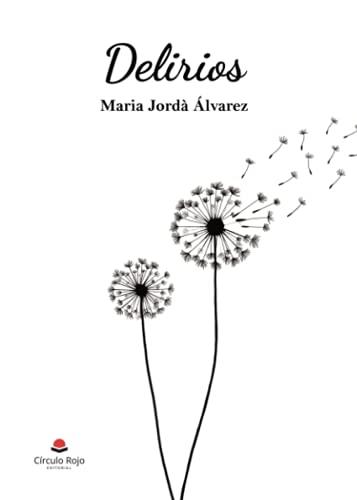 DELIRIOS | 9788411040792 | JORDÀ ÁLVAREZ, MARIA