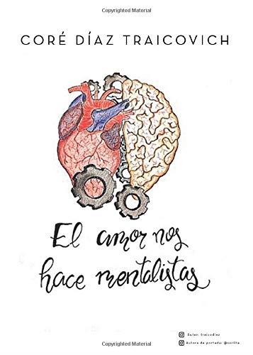 AMOR NOS HACE MENTALISTAS, EL | 9788418031427 | DÍAZ TRAICOVICH, CORÉ