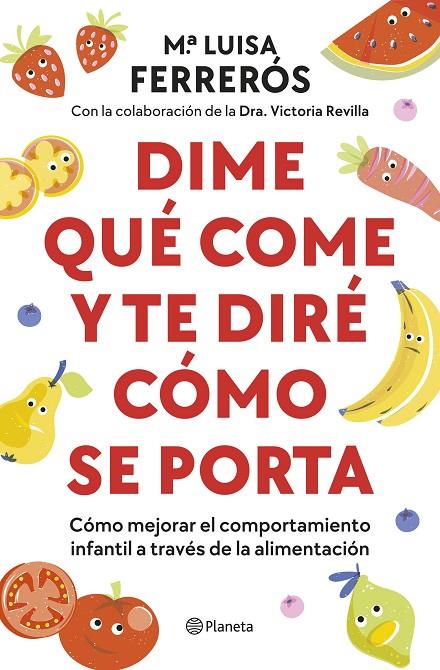 DIME QUÉ COME Y TE DIRÉ CÓMO SE PORTA | 9788408289142 | FERRERÓS, MARÍA LUISA / REVILLA, VICTORIA