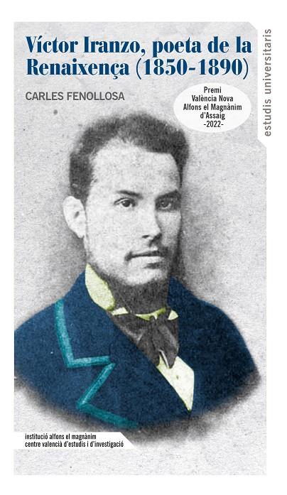 VÍCTOR IRANZO, POETA DE LA RENAIXENÇA (1850-1890) | 9788478229413 | FENOLLOSA LAGUARDA, CARLES