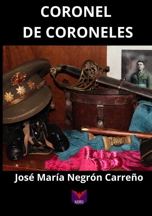 CORONEL DE CORONELES | 9791387940010 | NEGRON, JOSE MARIA