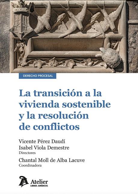 TRANSICIÓN A LA VIVIENDA SOSTENIBLE Y LA RESOLUCIÓN DE CONFLICTOS, LA | 9791387543235 | MOLL DE ALBA LACUVE , CHANTAL