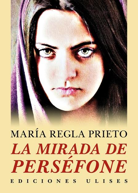 MIRADA DE PERSEFONE, LA | 9788416300495 | PRIETO CORBALAN, MARIA REGLA