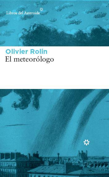 METEORÓLOGO, EL | 9788417007034 | ROLIN, OLIVIER