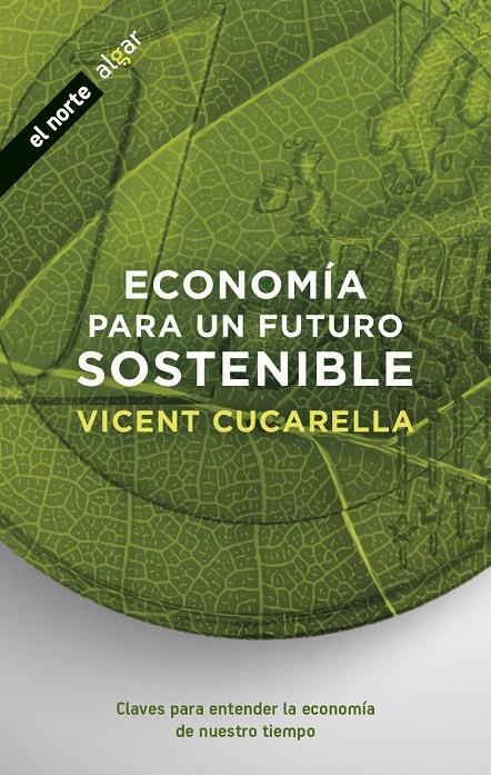 ECONOMÍA PARA UN FUTURO SOSTENIBLE | 9788491422389 | CUCARELLA TORMO, VICENT