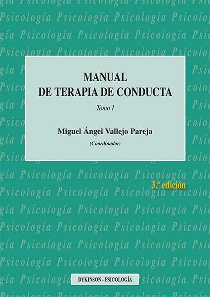 MANUAL DE TERAPIA DE CONDUCTA. TOMO I. | 9788490857571 | VALLEJO PAREJA, MIGUEL ÁNGEL