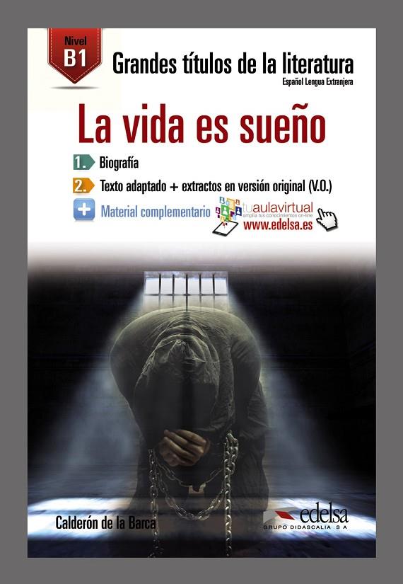 GRANDES TÍTULOS DE LA LITERATURA - LA VIDA ES SUEÑO | 9788490817049 | GONZÁLEZ HERMOSO, ALFREDO / GALÁN FONT, EDUARDO
