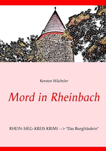 MORD IN RHEINBACH | 9783749469642 | WACHTLER, KERSTEN
