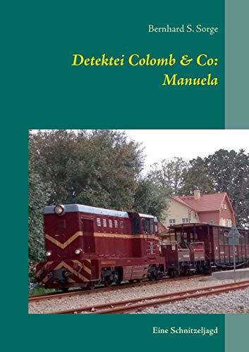 DETEKTEI COLOMB & CO: MANUELA | 9783750436886 | SORGE, BERNHARD S.