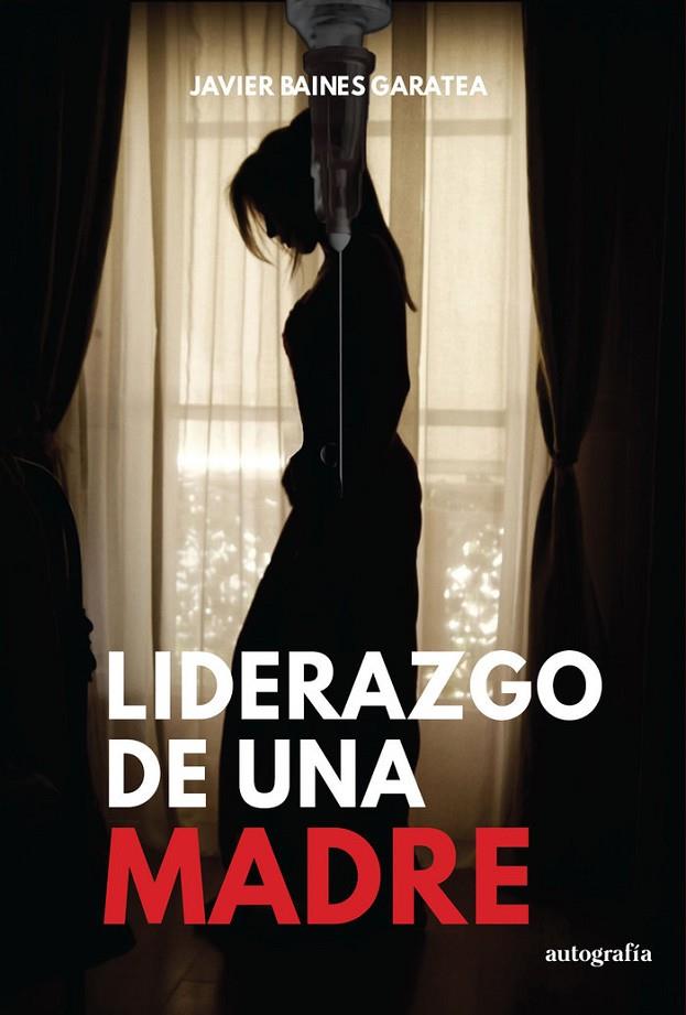 LIDERAZGO DE UNA MADRE | 9788419692054 | BAINES GARATEA, JAVIER