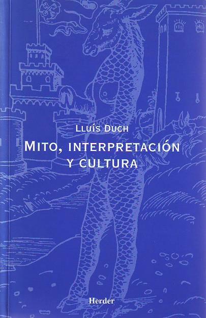 MITO, INTERPRETACIÓN Y CULTURA | 9788425420351 | DUCH ÁLVAREZ, LLUÍS